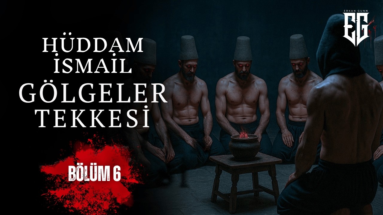 Hüddam İsmail 6: Gölgeler Tekkesi’nde Cinlerle Yüzleşme!  | Korku Hikayeleri Cin Hikayeleri