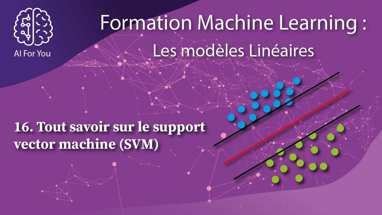 Tout savoir sur le Support Vector Machine (SVM) - LES MODELES LINEAIRES #16