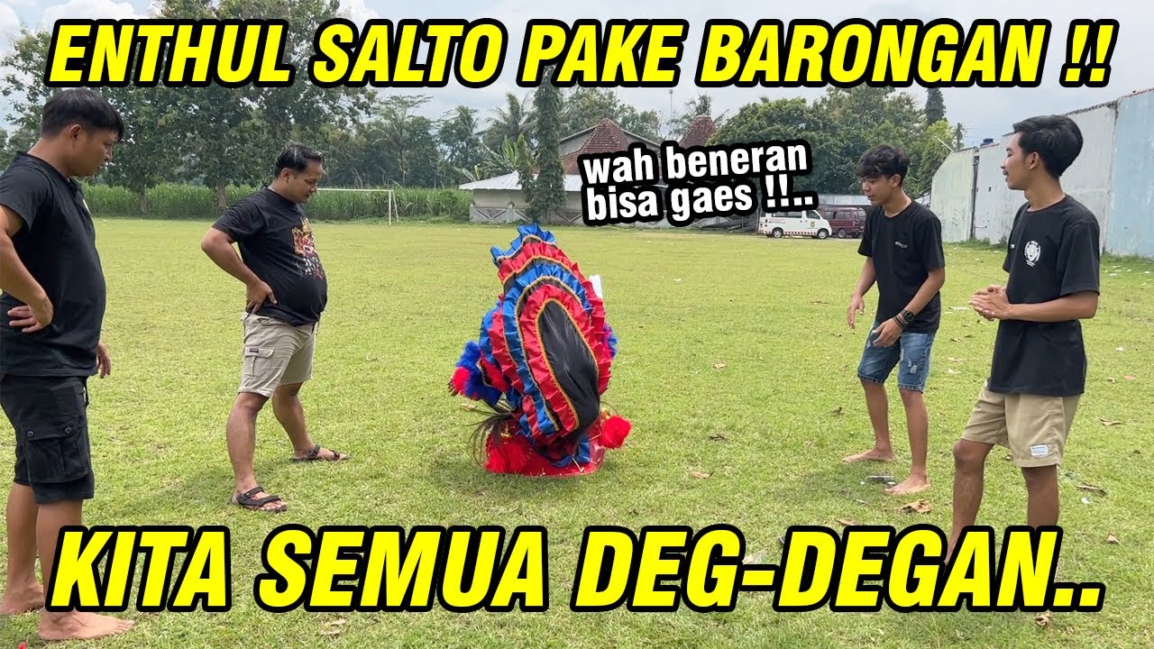 DEG-DEGAN BANGET !! Enthul nyoba salto pake barongan dan ternyata..
