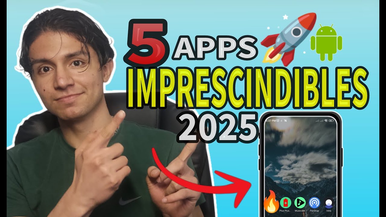 Top 5 Apps IMPRESCINDIBLES para tu celular en&nbsp;2025&nbsp;🚀