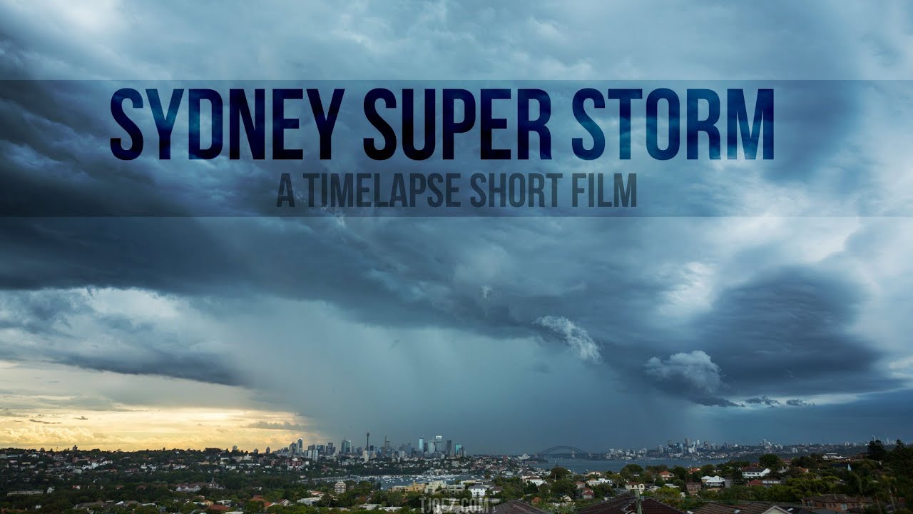 Sydney Super Storm - A timelapse short film - Tjoez.com