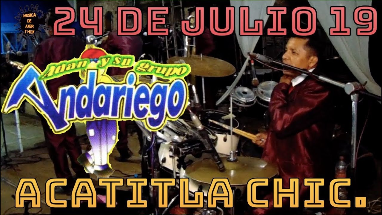 Grupo Andariego De Adan Cortes - En Vivo - Acatitla Chicontepec - 24 De Julio 19