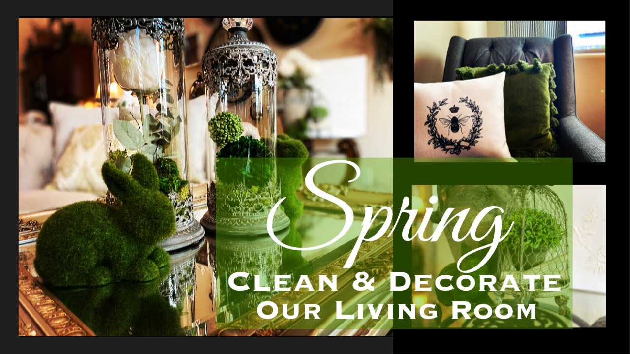 SPRING CLEAN AND DECORATE in Our Living room - Spring Decor- FRENCH COUNTRY INSPIRED