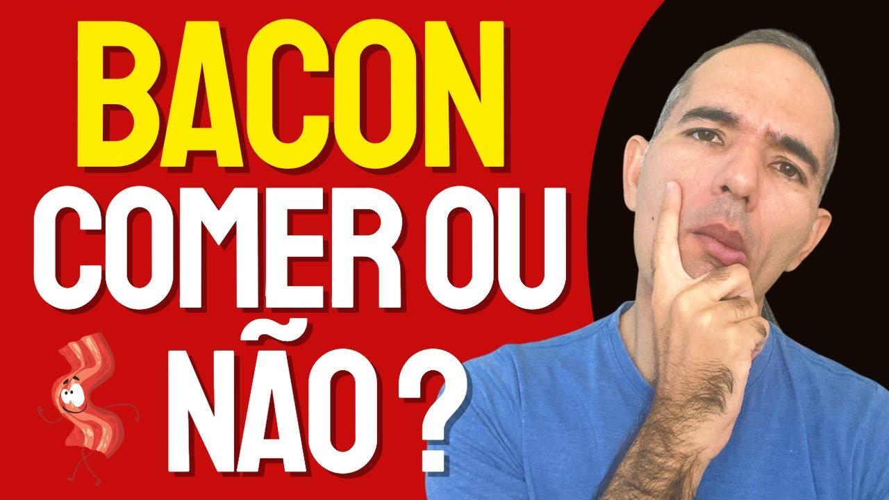 BACON FAZ MAL?