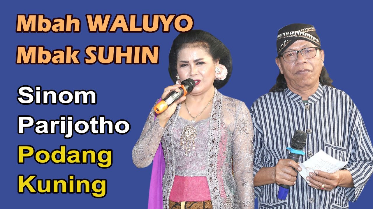 Mbah WALUYO - SUHIN, Sinom Parijotko & Podang Kuning