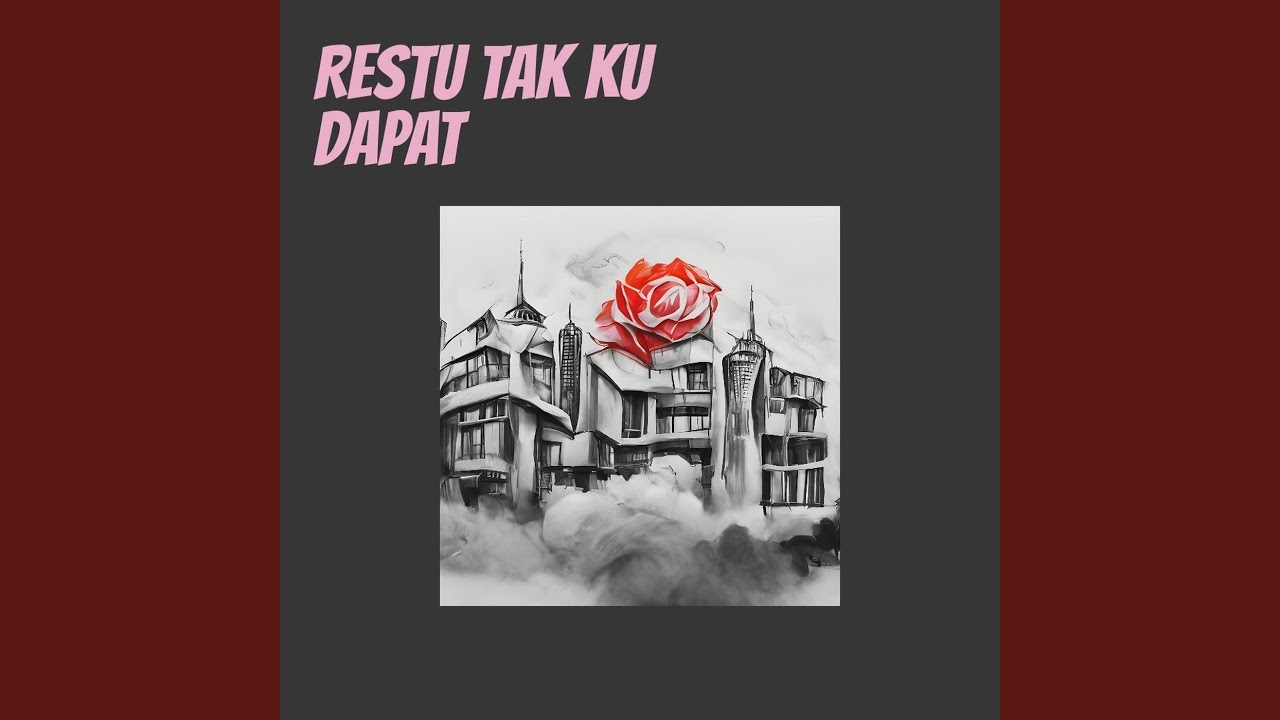RESTU TAK KU DAPAT