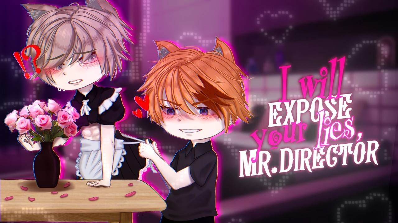 I will expose your lies, Mr. Director ll BL/GAY ll GCMM / GLMM ll Full Mini movie ll