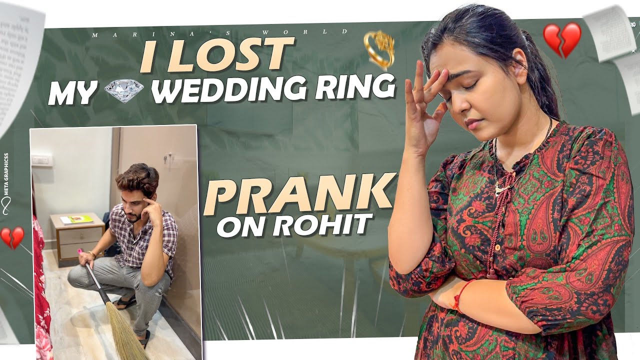 I Lost My Wedding Ring *PRANK ON ROHIT* | Marina Abraham Sahni | Rohit Sahni | Marina's world