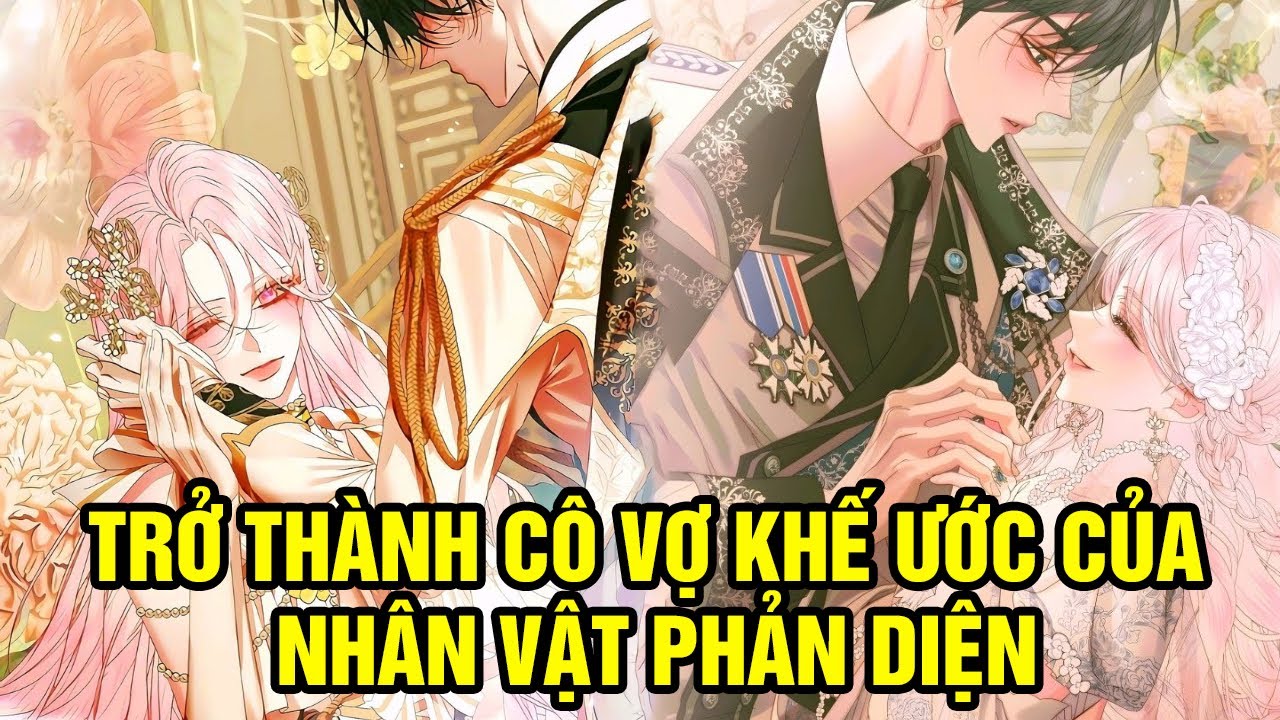 FULL CHAP 1-100 | TRỌNG SINH SAU TÔI ĐÃ KẾT HÔN VỚI NHÂN VẬT PHẢN DIỆN NGƯỜI CỨU MÌNH Ở KIẾP TRƯỚC