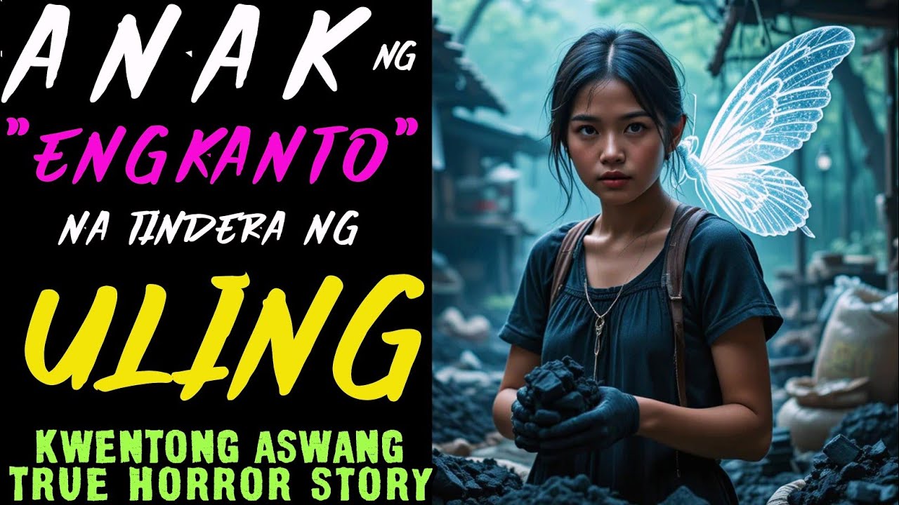 ANAK NG ENGKANTO NA TINDERA NG ULING l Kwentong Aswang l True Story