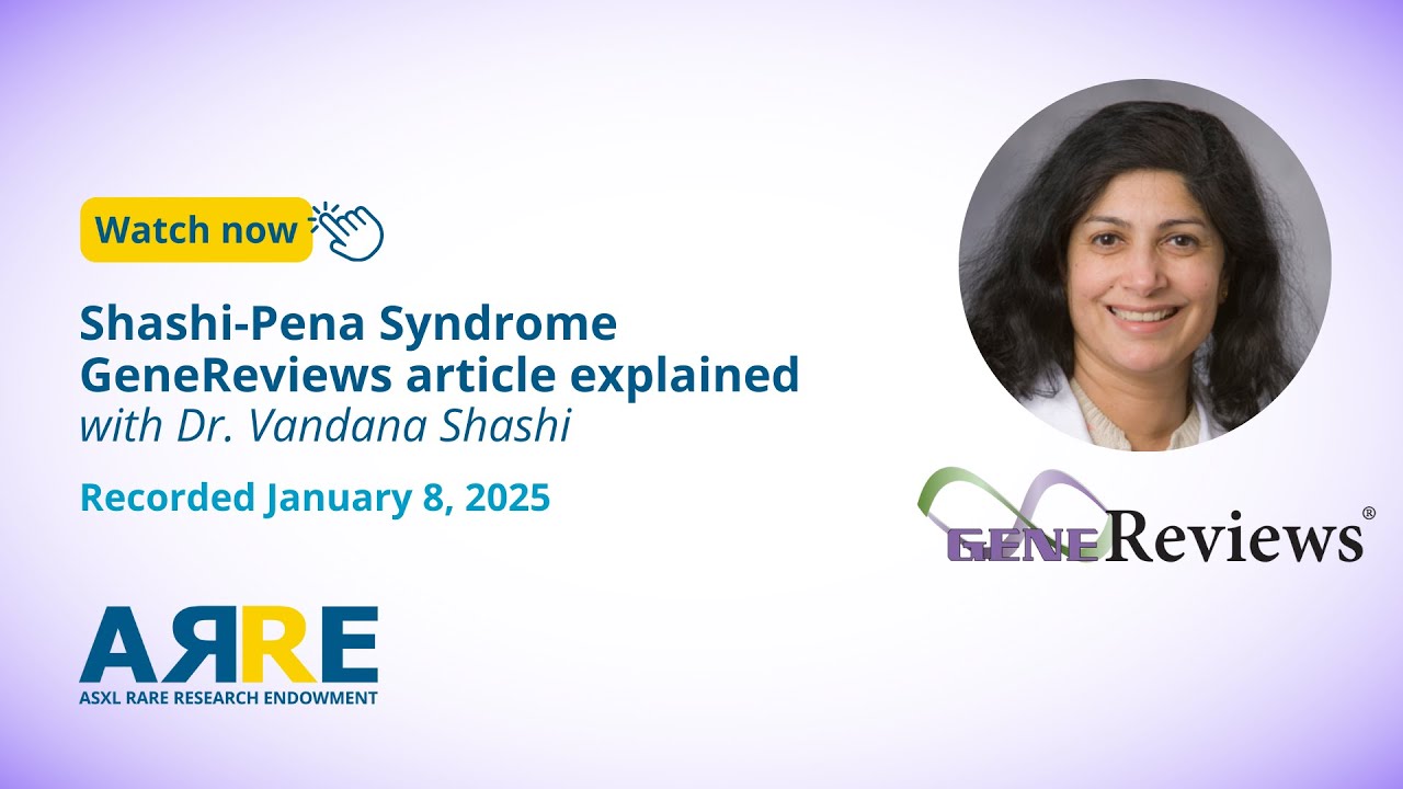 Shashi-Pena Syndrome (ASXL2) GeneReviews article explained with Dr. Vandana Shashi