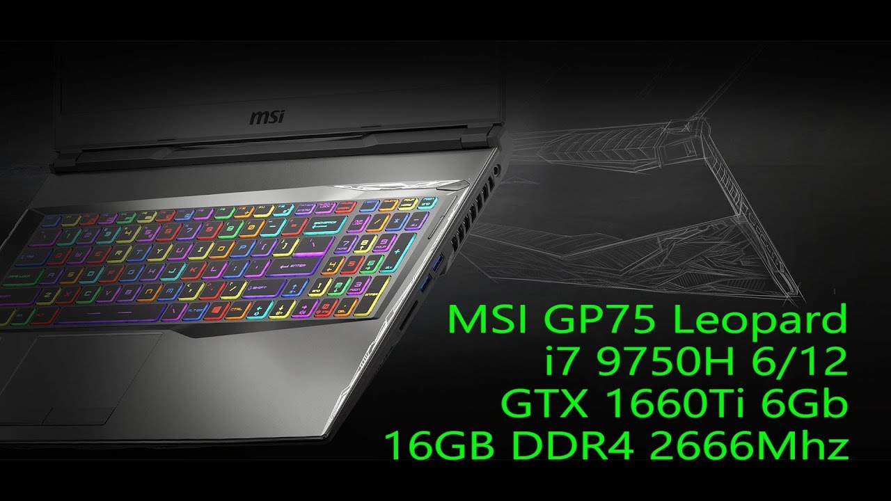 MSI GP75 Leopard на i7 9750h и GTX 1660Ti. Тест в играх на нагрев и производительность!