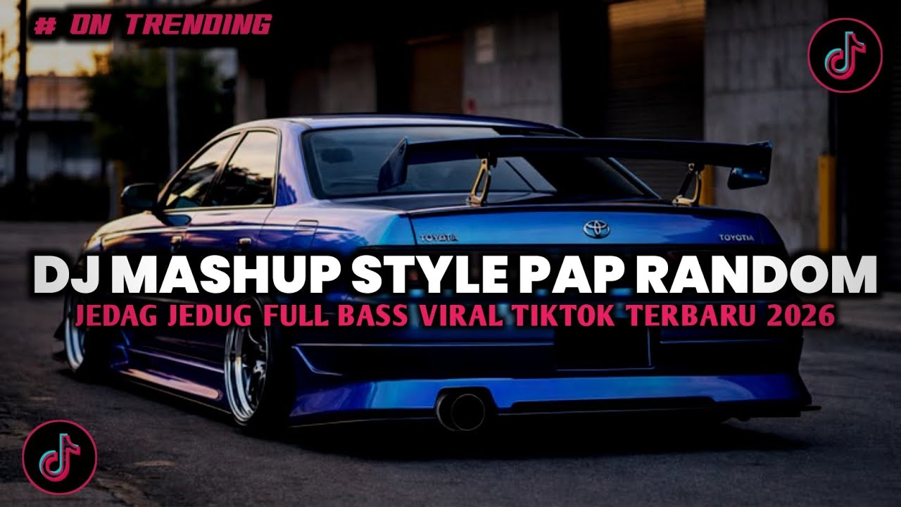 DJ MASHUP CAMPURAN STYLE PAP RANDOM DJ CAMPURAN REMIX VIRAL TIKTOK TERBARU SLOW MENGKANE