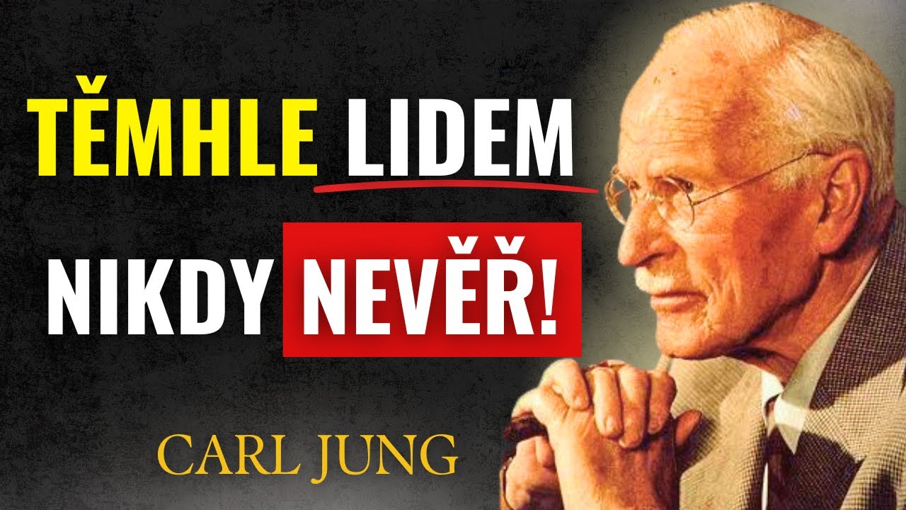 Carl Jung Odhalil 6 Lidí Kterým Byste Nikdy Neměli Věřit