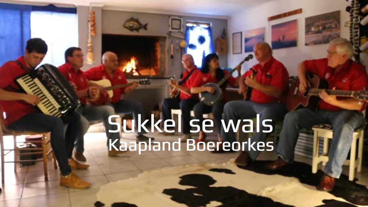 Sukkel Se Wals - Kaapland Boereorkes