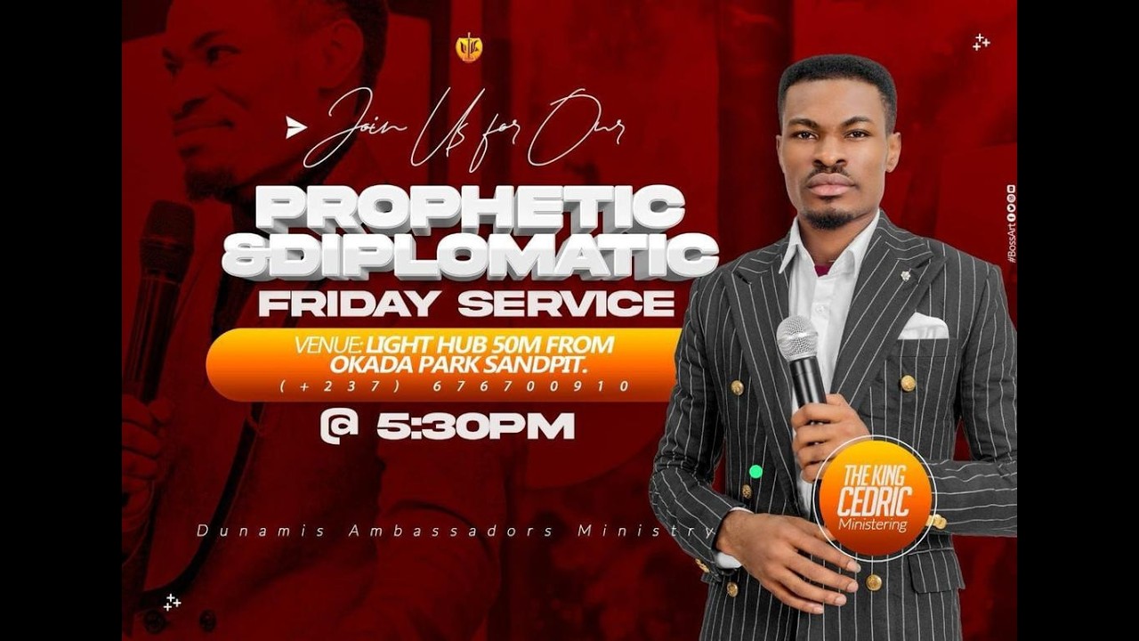 WELCOME TO OUR PROPHETIC & DIPLOMATIC  SERVICE- With King Dunamis Cedric.....