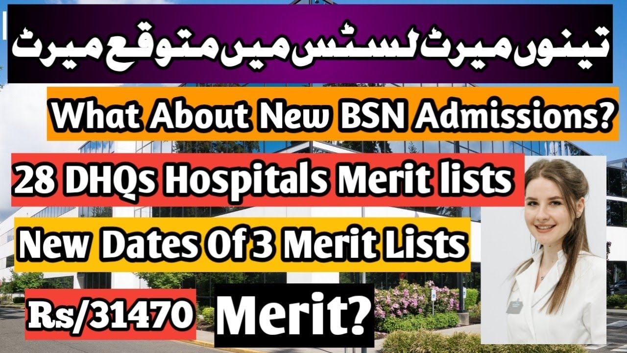 28 DHQs BSN Merit List 2022||متوقع میرٹ? || New Dates of Merit lists ? What About New Admissions??😍