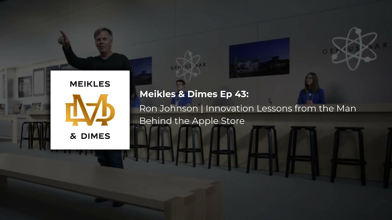 Innovation Lessons from the Man Behind the Apple Store: Ron Johnson