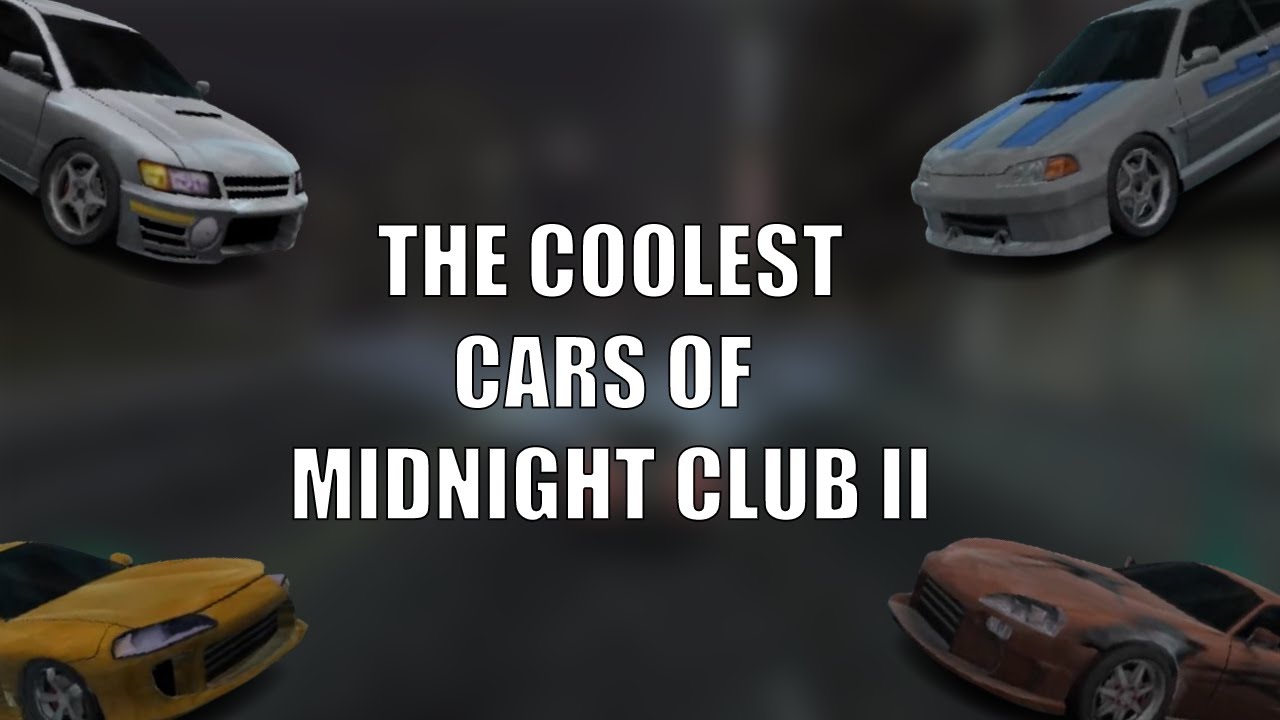The Coolest Cars of Midnight Club II