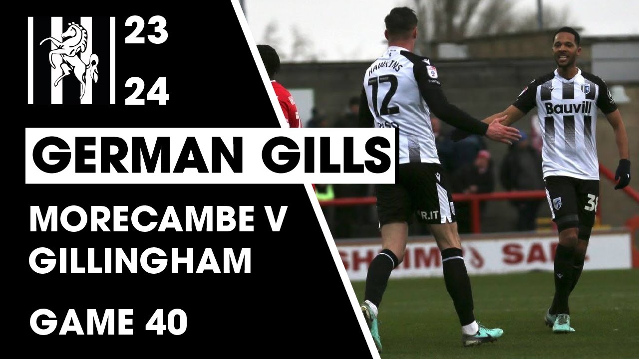 Morecambe vs Gillingham - German Gills Show - 23/03/2024 - Highlights