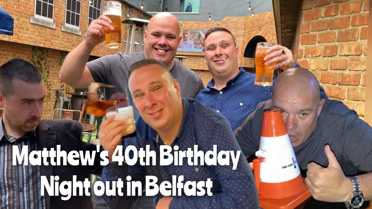 40-ЛЕТИЕ МЭТЬЮ В БЕЛФАСТЕ! 🥳🎉