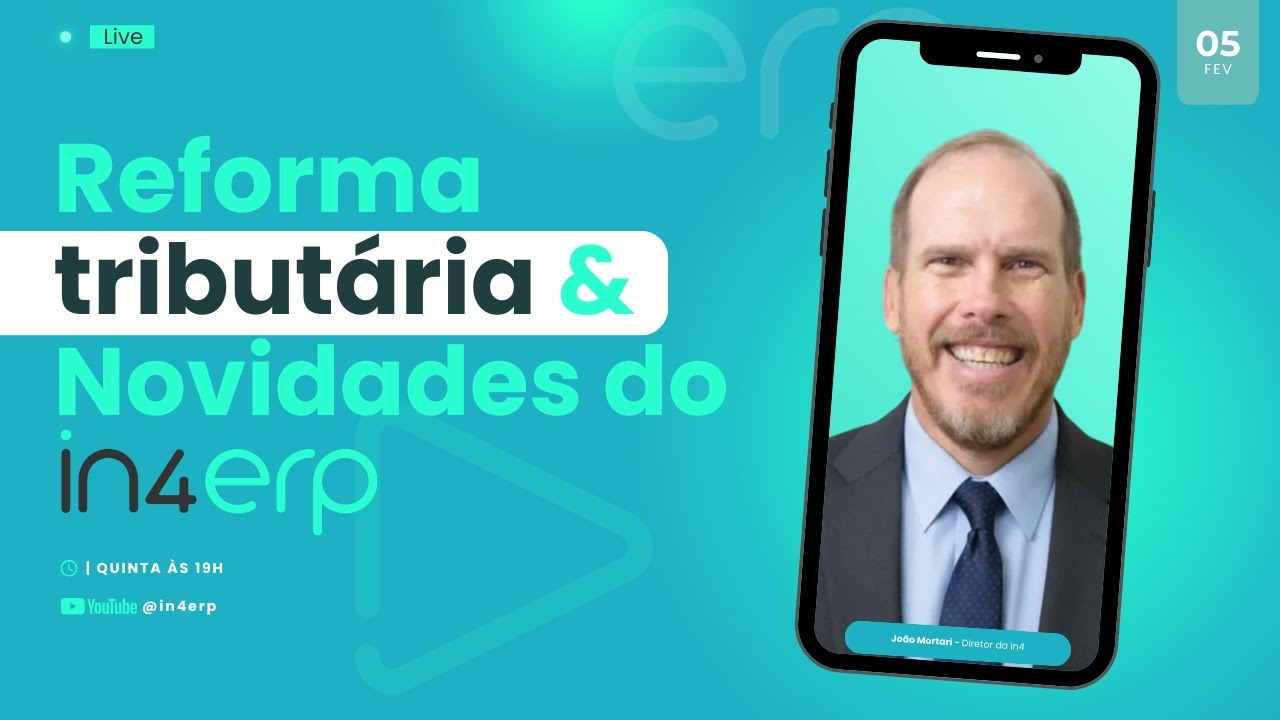 Reforma Tributária: o que já está valendo e as novidades da nova versão do in4 ERP | Live Especial