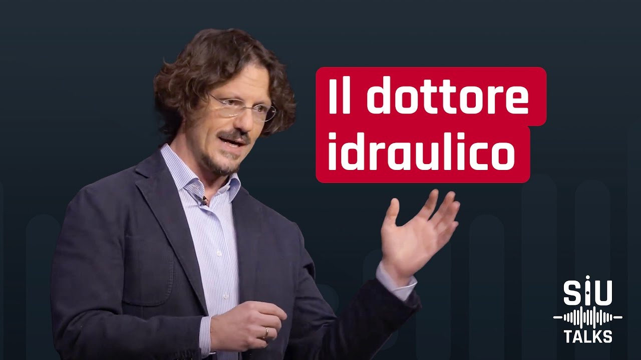 #SIUtalks | Il dottore idraulico - Antonio Galfano