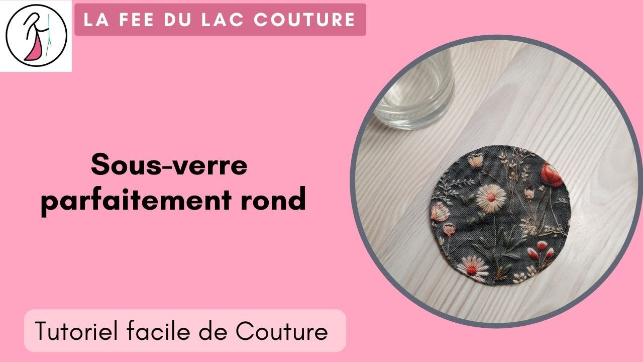 Tutoriel de couture très facile: sous-verre parfaitement rond
