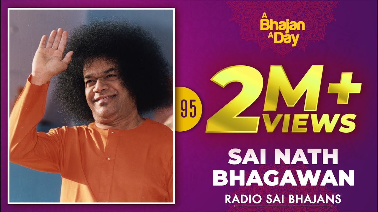 95 - Sai Nath Bhagawan | Radio Sai Bhajans