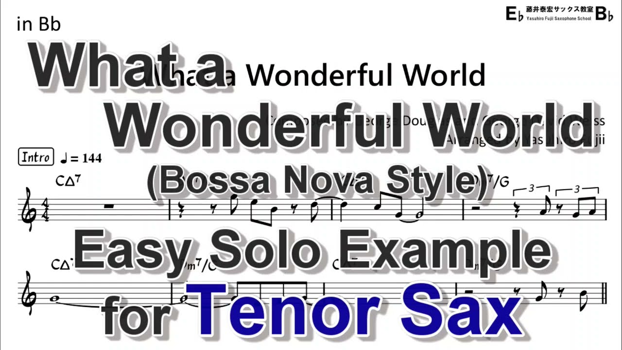 What a Wonderful World (Bossa Nova Style) - Easy Solo Example for Tenor Sax