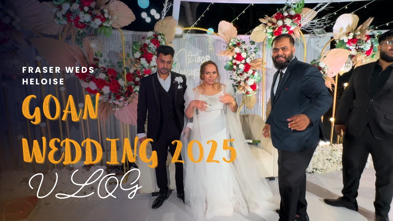 🟥|| 🎉 FRASER WEDS HELOISE 🤵👰GOAN WEDDING SEASON 2025🍾GOAN COUPLE ❗GOA❗||🟥