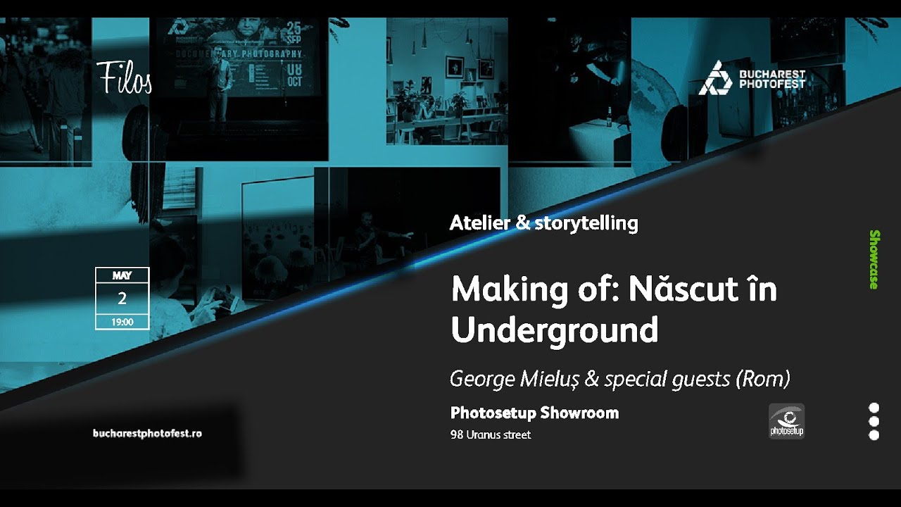 Bucharest Photofest- Nascut in Underground / Atelier & Storytelling