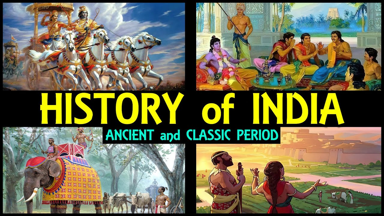 EARLY HISTORY OF INDIA: Vedic, Brahmanic and Classical Periods