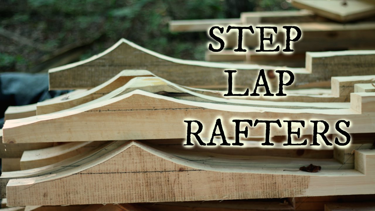 Our timber frame cabin part XI: STEP LAP RAFTERS