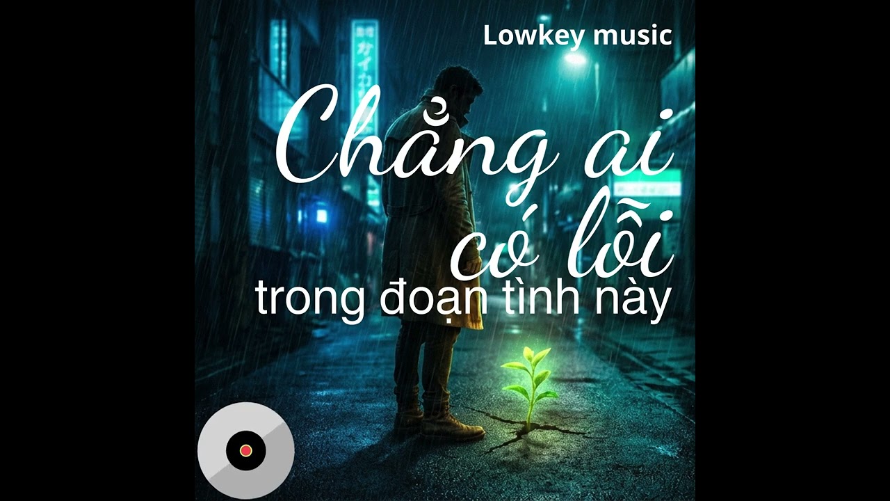Chẳng ai có lỗi trong đoạn tình cảm này!