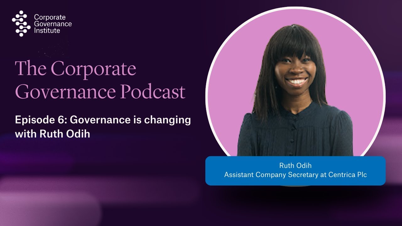 The Corporate Governance Podcast | Episode 6: Governance is changing