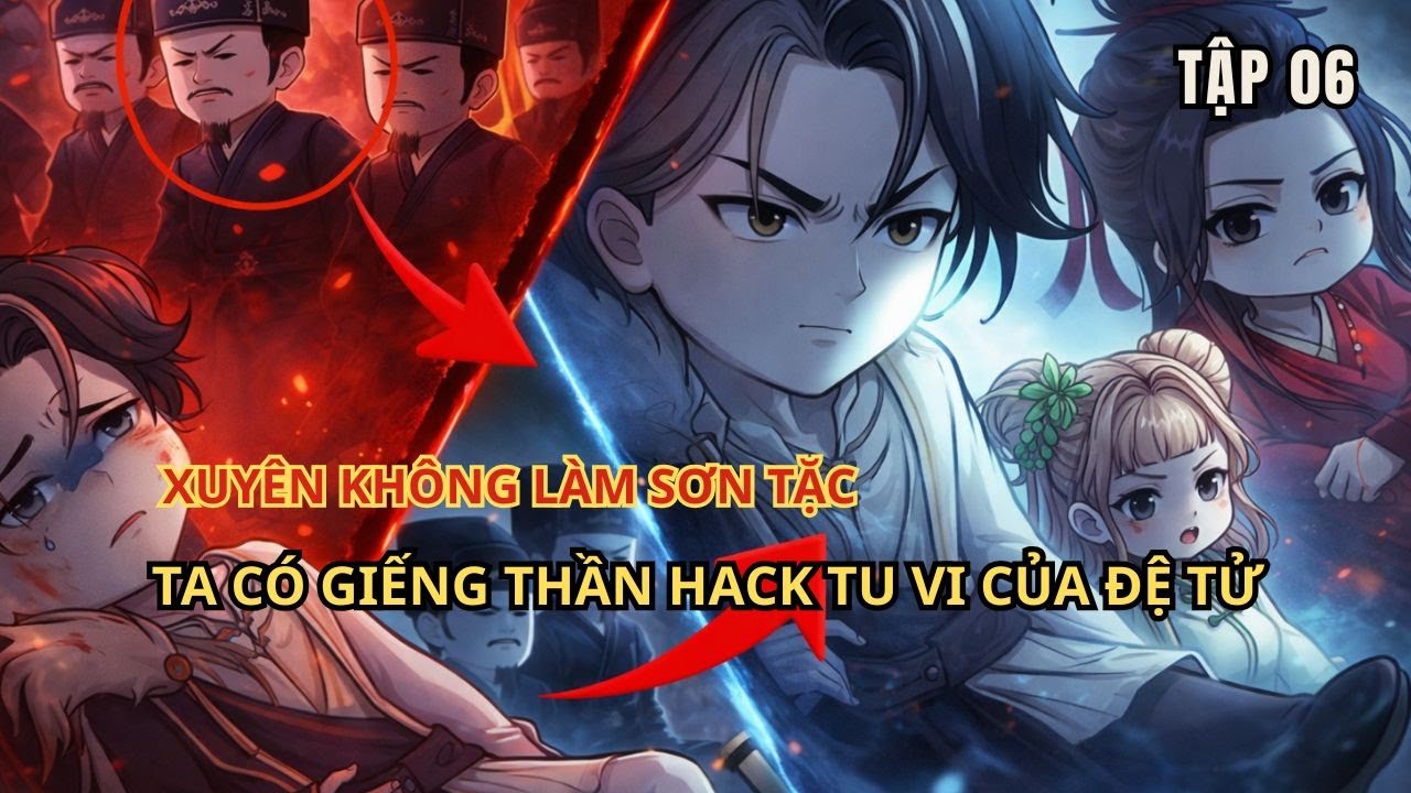 Xuyên Không Làm Sơn Tặc: Ta Có Giếng Thần Hack Tu Vi Của Đệ Tử | Tập 6 | HOẠT HÌNH VUI NHỘN VIETSUB