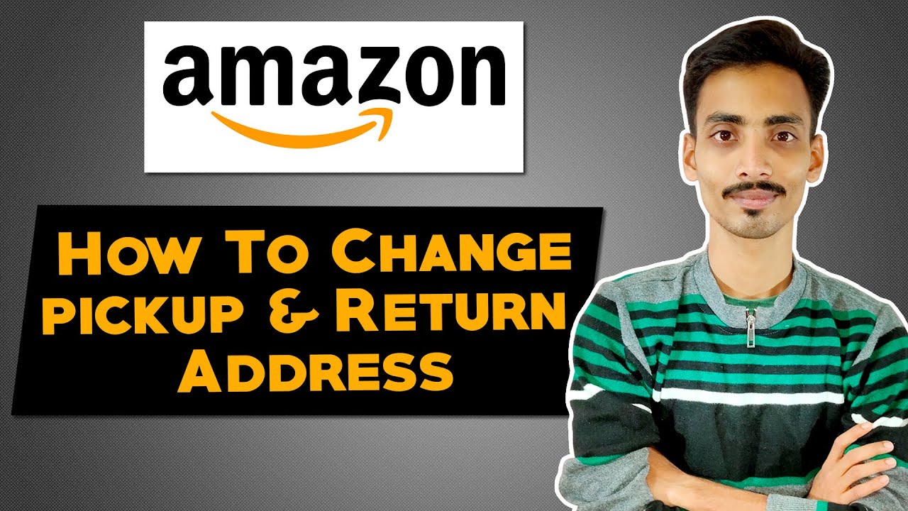 How To Change Pickup & Return Address in Amazom Seller Account | Ecommerce Ideas