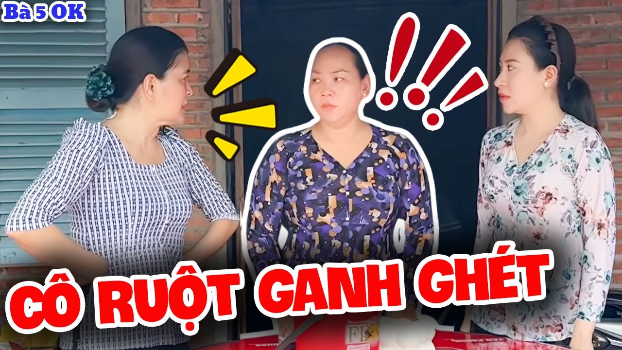 Thấy Cháu Gái Làm Có Tiền Lo Cho Má Cô Ruột Ganh Ghét | Bà 5 Ô Kê