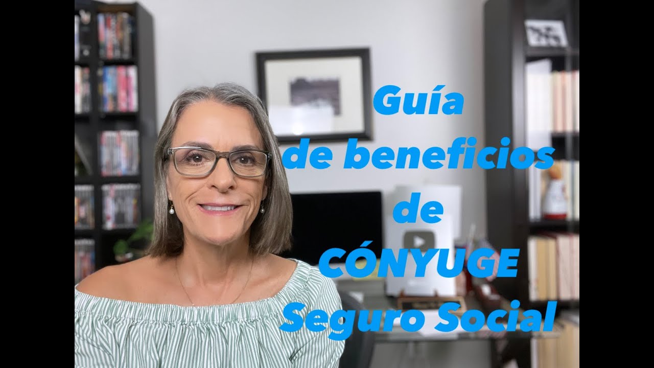 Guía de beneficios de cónyuge del Seguro Social