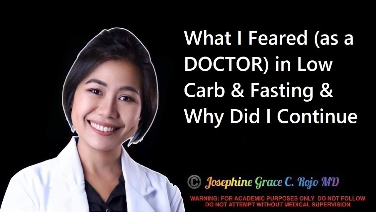 What I Feared (as a DOCTOR) in Low Carb & Fasting & Why Did I Continue |  Dr. Josephine Grace Rojo