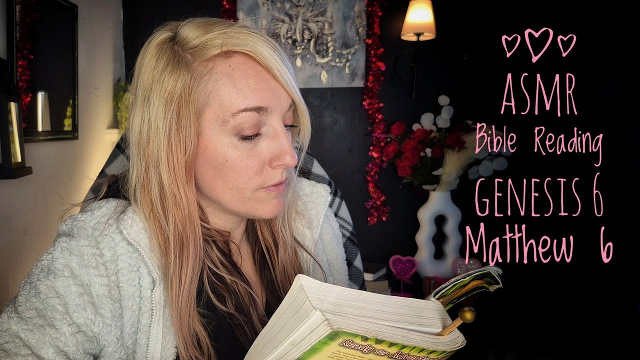 Christian ASMR | Bible Reading | Genesis 6 & Matthew 6