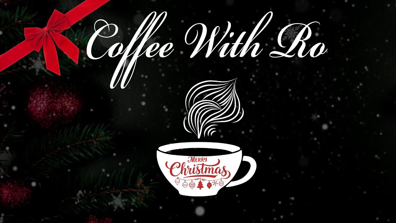 Coffee With Ro: Christmas Special 3.0