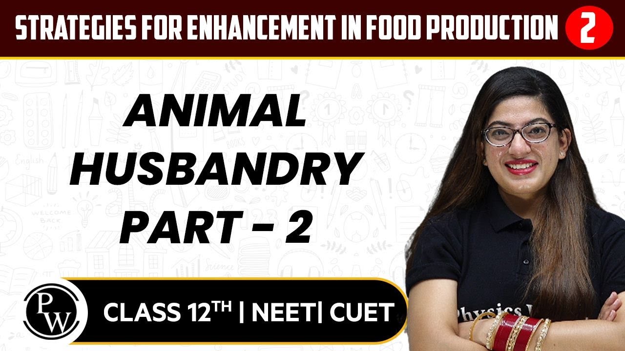 Strategies for Enhancement in Food Production 02 | Animal Husbandry Part - 2 | 12th/NEET/CUET