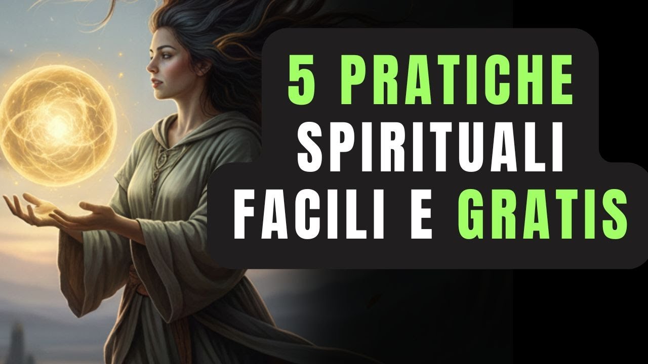 Come Trasformare la Tua Vita con 5 Pratiche Spirituali Semplici e Potenti 🍀