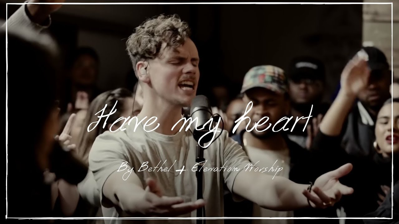 (한글자막) Have my heart (Bethel + Elevation Worship) 외국찬양번역