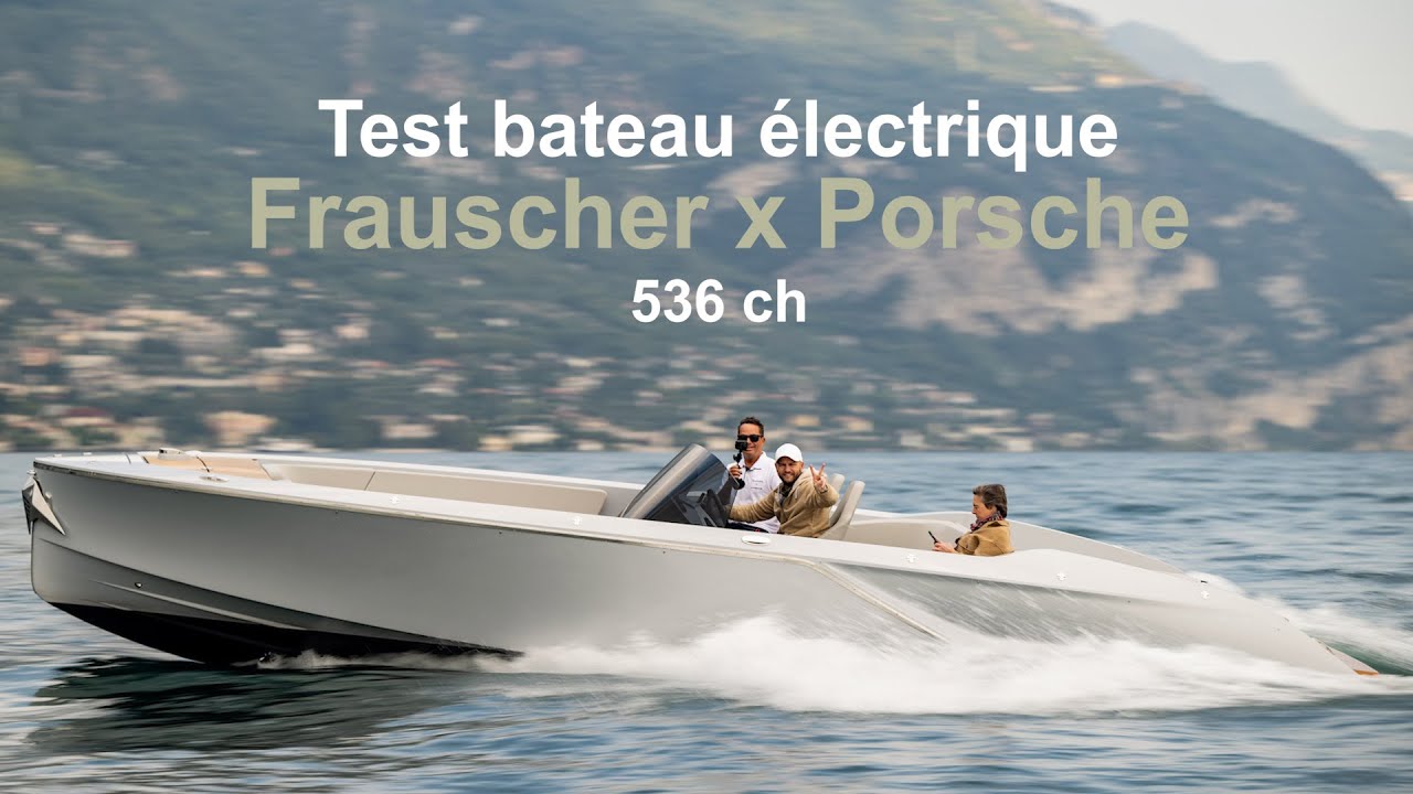 TEST Frauscher Porsche E-Fantom Air : Bateau électrique à moteur de Macan 536 ch !