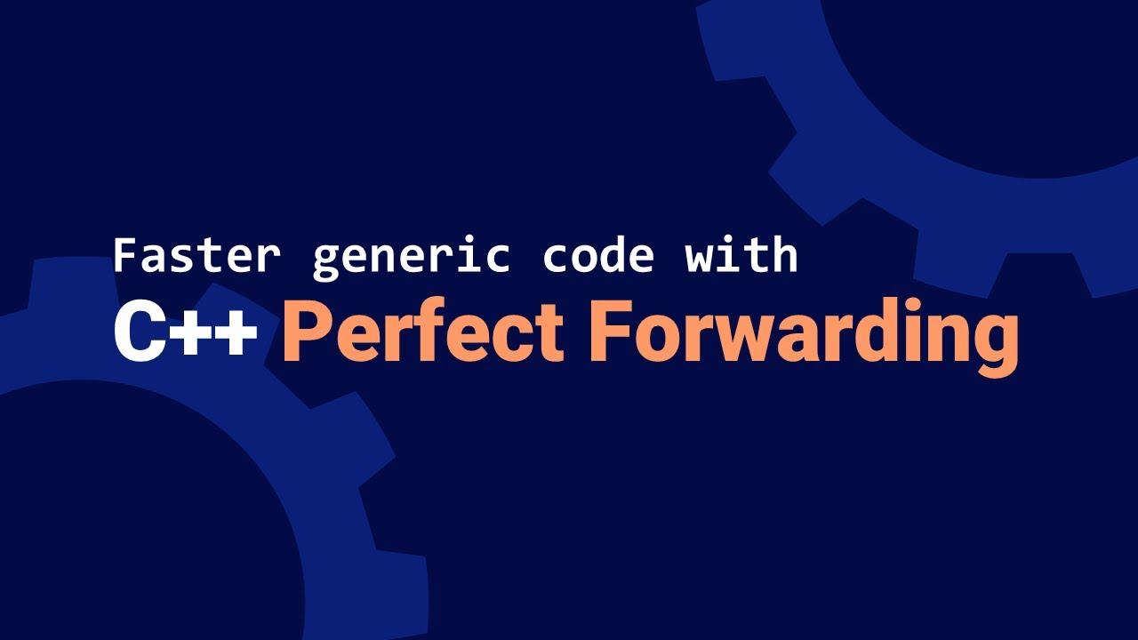 C++ Perfect Forwarding