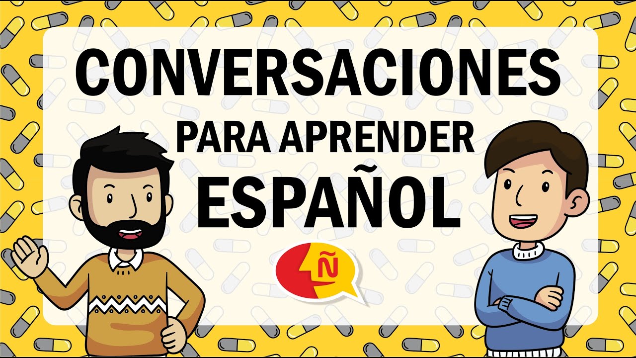 🗣 Aprender espa&ntilde;ol conversacional | Dialogues to learn everyday Spanish quickly!