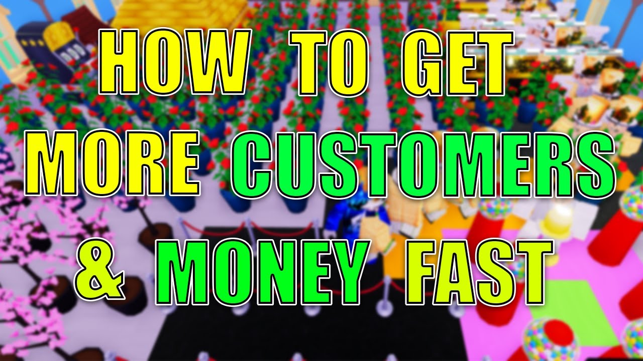 How To Get More Customers & Money Fast In My Restaurant on Roblox!